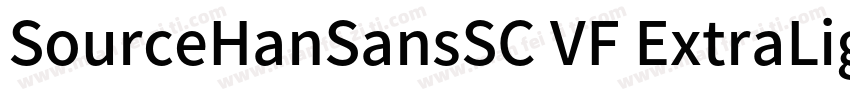SourceHanSansSC VF ExtraLight Versi字体转换